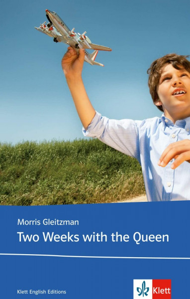 Two Weeks with the Queen: Schulausgabe für das Niveau B1, ab dem 5. Lernjahr. Ungekürzer englischer Originaltext mit Annotationen (Young Adult Literature: Klett English Editions)