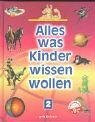 Alles, was Kinder wissen wollen: Band 2