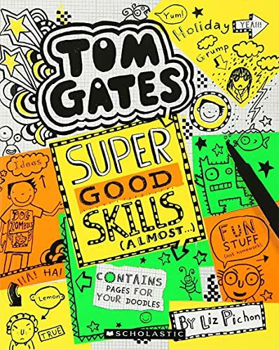 Tom Gates #10: Super Good Skills (Almost . . .)