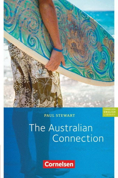 Cornelsen English Library - Für den Englischunterricht in der Sekundarstufe I - Fiction - Ab 9. Schuljahr / A2-B1: The Australian Connection - Lektüre ... Library, Fiction, Ab 9. Schuljahr / A2-B1)