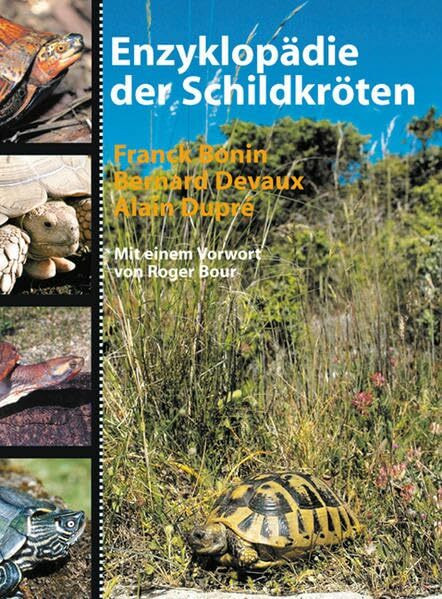 Enzyklopädie der Schildkröten: Vorw. v. Roger Bour
