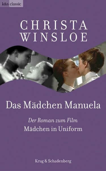 Das Mädchen Manuela: Der Roman zum Film »Mädchen in Uniform«