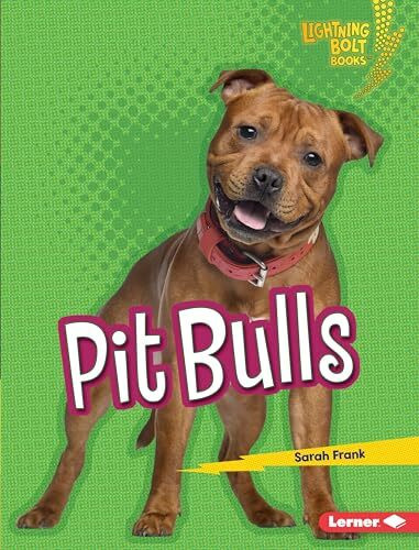 Pit Bulls (Lightning Bolt Books: Who's a Good Dog?)