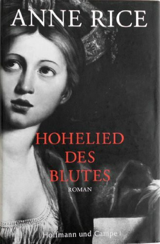 Hohelied des Blutes: Roman