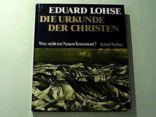 Die Urkunde der Christen. Was steht im Neuen Testament?