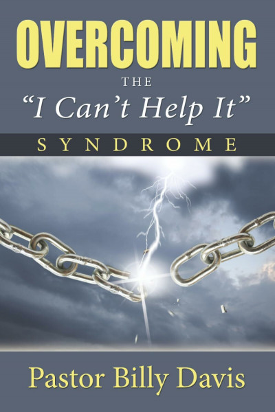 Overcoming The "I Can't Help It" Syndrome