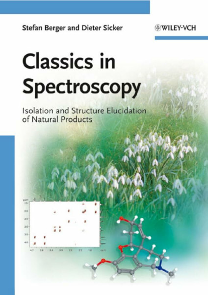 Classics in Spectroscopy: Isolation and Structure Elucidation of Natural Products