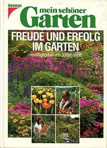 Mein schöner Garten. Freude und Erfolg im Garten