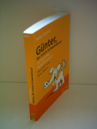 Günter, der innere Schweinehund: Ein tierisches Motivationsbuch