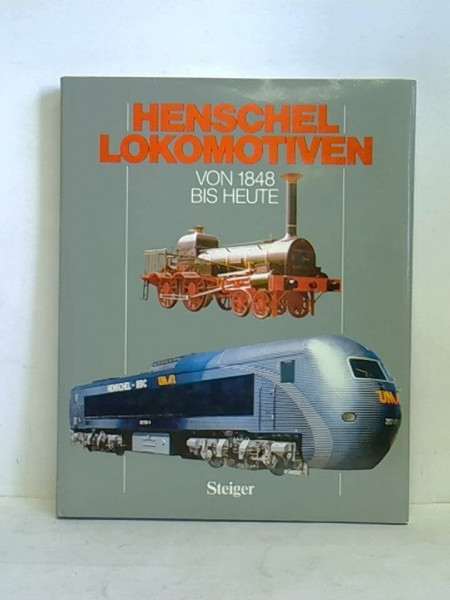 Henschel-Lokomotiven von 1848 bis heute