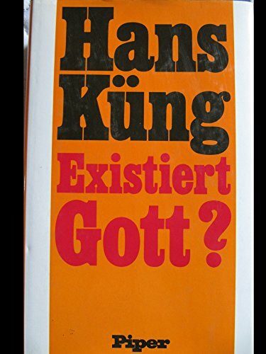 Existiert Gott?: Antwort auf die Gottesfrage der Neuzeit