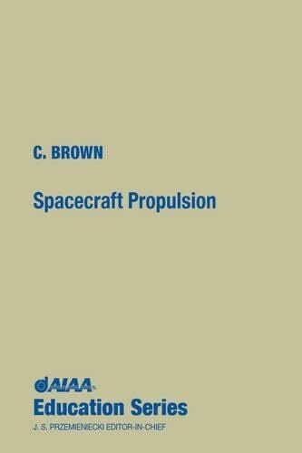 Spacecraft Propulsion [With *] (AIAA Education Series)