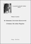 R. Schumann: Zwei letzte Klavierwerke. J. Brahms: Die schöne Magelone