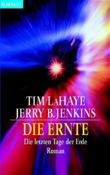 Die Ernte: Die letzten Tage der Erde. Roman (Blanvalet Taschenbuch)