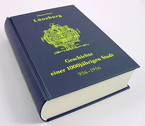Lueneburg Geschichte einer 1000jaehrigen Stadt (956-1956)