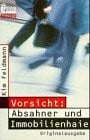 Vorsicht, Absahner und Immobilienhaie