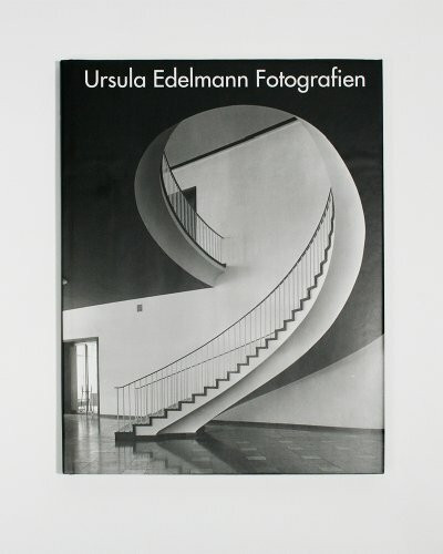 Ursula Edelmann Fotografien: Architektur und Kunst in Frankfurt von 1950 bis heute