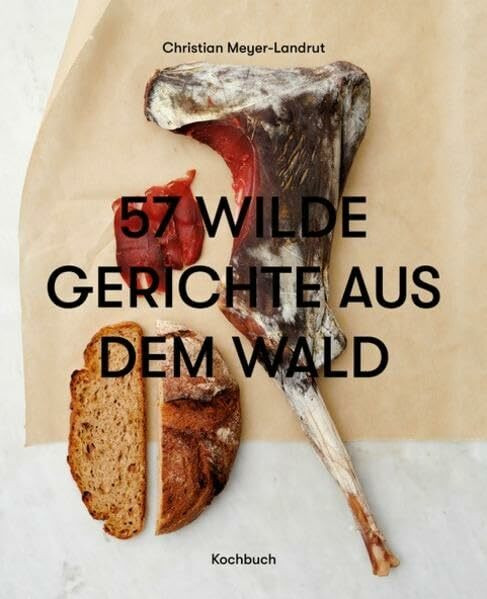 57 WILDE GERICHTE AUS DEM WALD