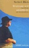 Unverzagt und unverblümt. Menschliches und Allzumenschliches