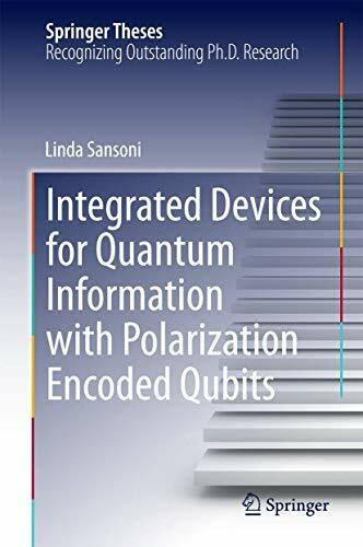 Integrated Devices for Quantum Information with Polarization Encoded Qubits (Springer Theses)