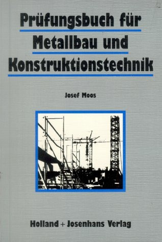 Prüfungsbuch für Metallbau und Konstruktionstechnik