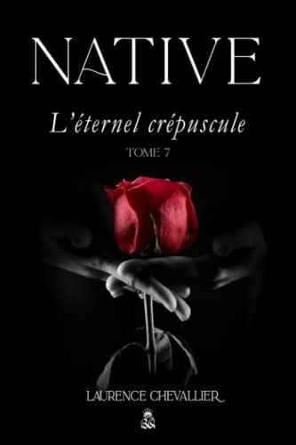 Native - L'éternel crépuscule, Tome 7 Native - L'éternel crépuscule, Tome 7
