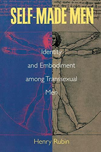 Self-Made Men: Identity and Embodiment Among Transsexual Men: Identity, Embodiment and Recognition Among Transsexual Men
