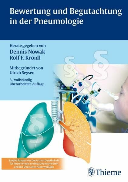 Bewertung und Begutachtung in der Pneumologie: Empfehlungen der Deutschen Gesellschaft für Pneumologie und Beatmungsmedizin und der Deutschen Atemwegsliga
