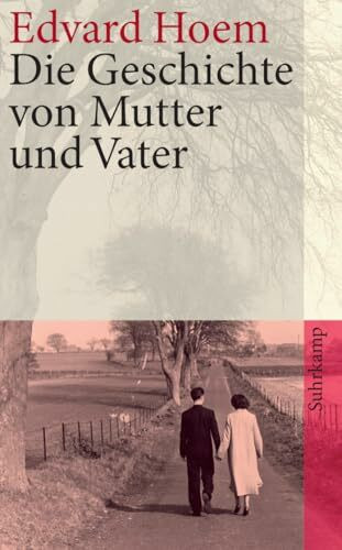 Die Geschichte von Mutter und Vater (suhrkamp taschenbuch)