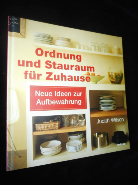 Ordnung und Stauraum für Zuhause. Neue Ideen zur Aufbewahrung