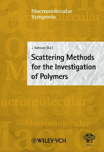 Scattering Methods for the Investigation of Polymers: 20th Discussion conference, Prague July 9-12, 2001 (Macromolecular Symposia)