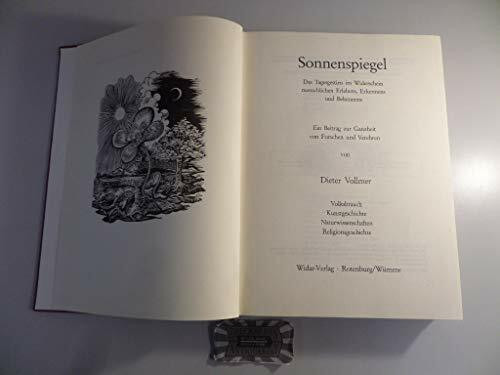 Sonnenspiegel. Das Tagesgestirn im Widerschein menschlichen Erlebens, Erkennens und Bekennens. Ein Beitrag zur Ganzheit von Forschen und Verehren