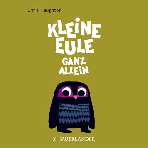 Kleine Eule ganz allein: Ausgezeichnet mit dem Bisto Book of the Year Award 2011, dem Eilis Dillon Award for the First Children's Book 2011, dem ... (AOI) Childrens's Book Gold Award