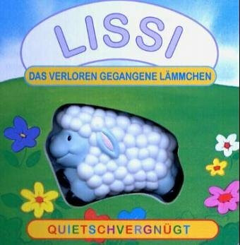 Lissi, das verloren gegangene Lämmchen: Quietschvergnügt