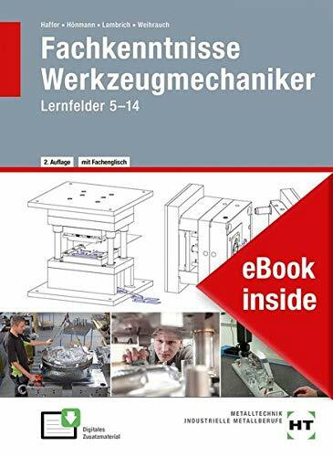 eBook inside: Buch und eBook Fachkenntnisse Werkzeugmechaniker: Lernfelder 5 -14 als 5-Jahreslizenz für das eBook