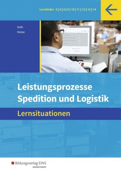 Spedition und Logistik. Leistungsprozesse: Lernsituationen