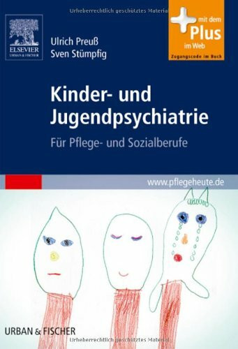 Kinder- und Jugendpsychiatrie: Für Pflege- und Sozialberufe - mit www.pflegeheute.de-Zugang
