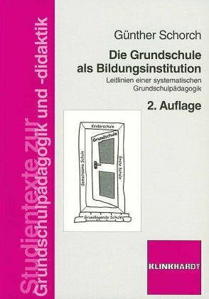 Die Grundschule als Bildungsinstitution