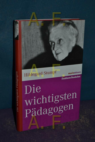 Die wichtigsten Pädagogen (marixwissen)
