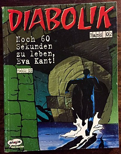 Diabolik - Noch 60 Sekunden zu leben, Eva Kant!.Tl.2