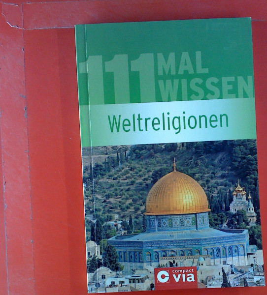 Weltreligionen (111 Mal Wissen)