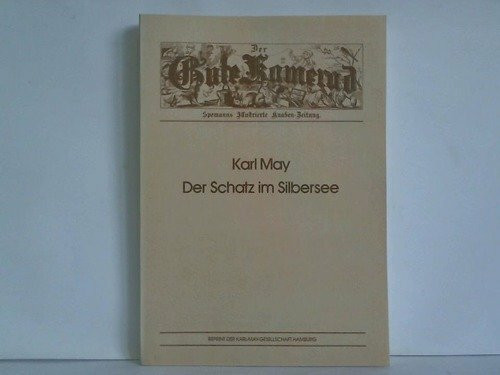 Werke / Historisch-kritische Ausgabe für die Karl-May-Gedächtnis-Stiftung: Werke / Der Schatz im Silbersee: Historisch-kritische Ausgabe für die Karl-May-Gedächtnis-Stiftung