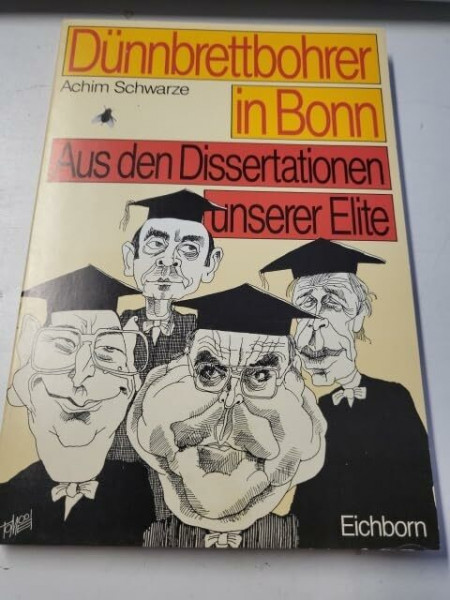 Dünnbrettbohrer in Bonn: Aus den Dissertationen unserer Elite