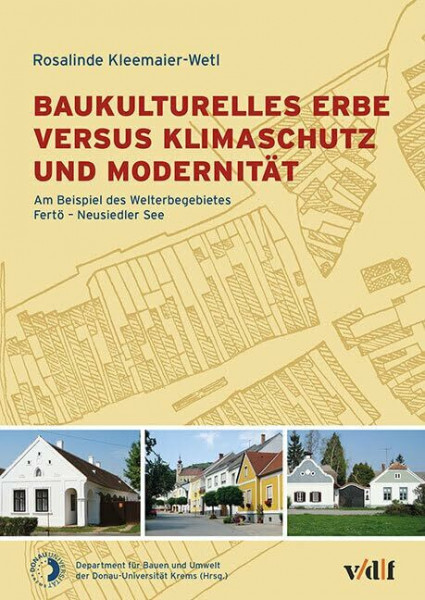 Baukulturelles Erbe versus Klimaschutz und Modernität: Am Beispiel des Welterbegebietes Fertö - Neusiedler See