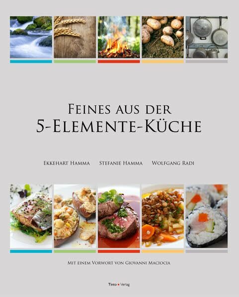 Feines aus der 5-Elemente-Küche Feines aus der 5-Elemente-Küche