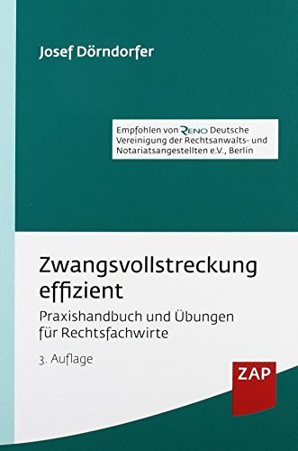 Zwangsvollstreckung effizient: Praxishandbuch und Übungen für Rechtsfachwirte