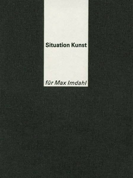Situation Kunst (für Max Imdahl): Hrsg. v. d. Kunstsammlungen d. Ruhr-Universität Bochum