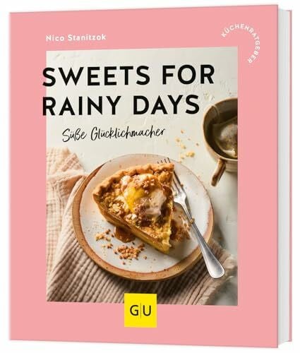 Sweets for rainy days: Süße Glücklichmacher (GU Küchenratgeber)