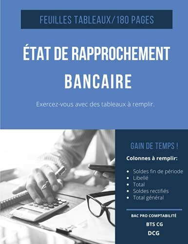 Etat de rapprochement bancaire: Tableaux à remplir pour les exercices de comptabilité en DCG, DSCG, BTS CG