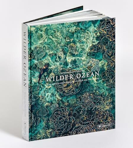 Wilder Ozean: Eine Reise in die ungezähmte Natur der Weltmeere. Opulenter Coffee-Table-Band mit über 200 faszinierenden Fotografien